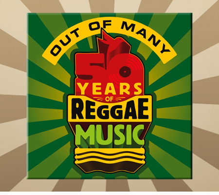 OUT OF MANY - 50 YEARS OF REGGAE MUSIC