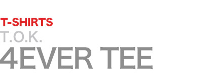 T.O.K.- 4EVER TEE T.O.K.- 4EVER TEE