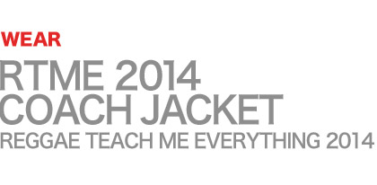 RTME - REGGAE TEACH ME EVERYTHING COACH JACKET