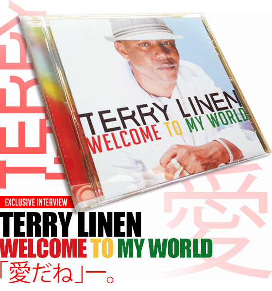 EXCLUSIVE INTERVIEW - TERRY LINEN / WELCOME TO MY WORLD