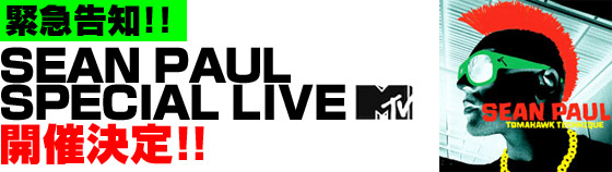 MTV presents SEAN PAUL Live