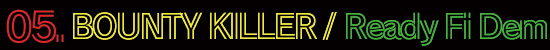Ready Fi Dem / Bounty Killer
