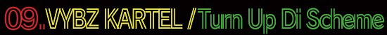 Turn Up Di Scheme / Vybz Kartel