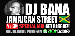 DJ BANA JAMAICAN STREET ＠ZION RADIO