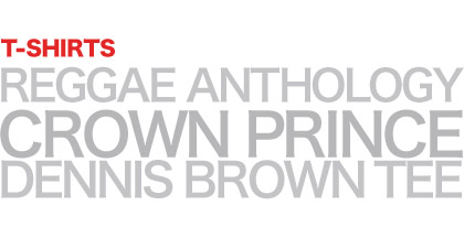 REGGAE ANTHOLOGY-CROWN PRINCE DENNIS BROWN TEE