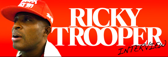 RICKY TROOPER�����L�OINTERVIEW