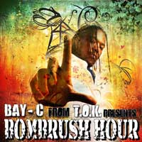 BAY-C FROM T.O.K. PRESENTS BOMBRUSH HOUR