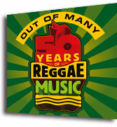 OUT OF MANY - 50 YEARS OF REGGAE MUSIC
