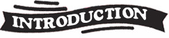 INTRODUCTION