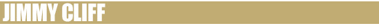 JIMMY CLIFF